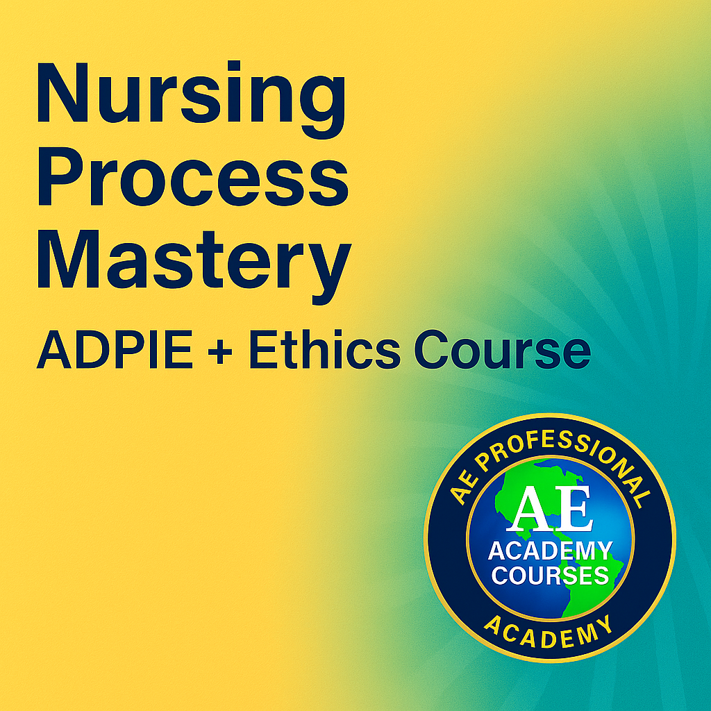 🎓 Master the Nursing Process (ADPIE + Ethics) — Build Confidence, Pass Exams, and Advance Your Nursing Career!